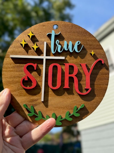 7" True Story Round Sign - Handcrafted Wooden Wall Hanging